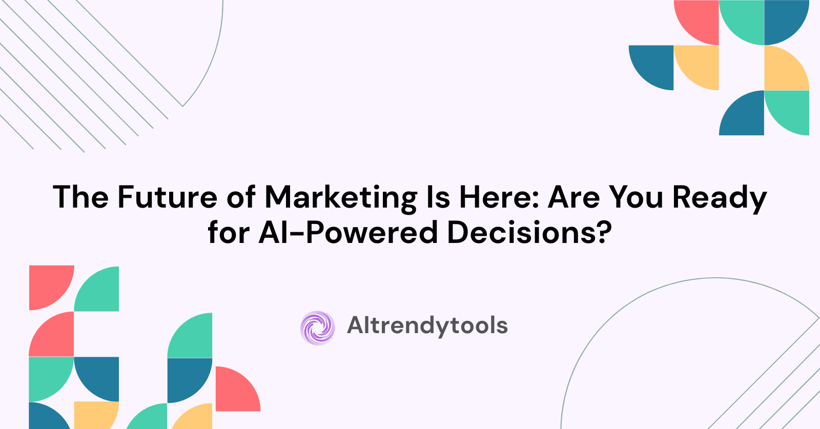 The Future of Marketing Is Here: Are You Ready for AI-Powered Decisions? - AItrendytools